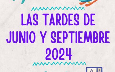 Tardes de Junio y Septiebre 2024